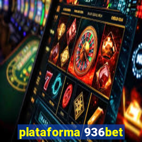 plataforma 936bet