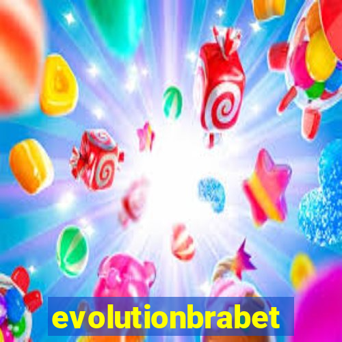 evolutionbrabet