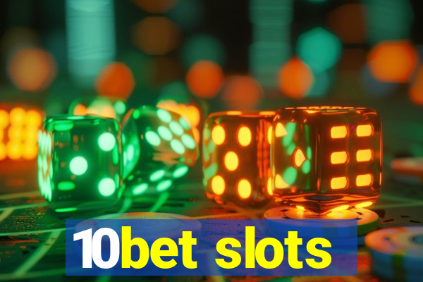 10bet slots