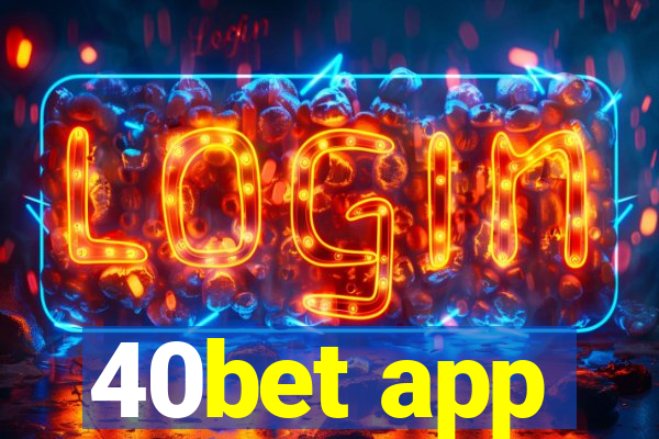 40bet app