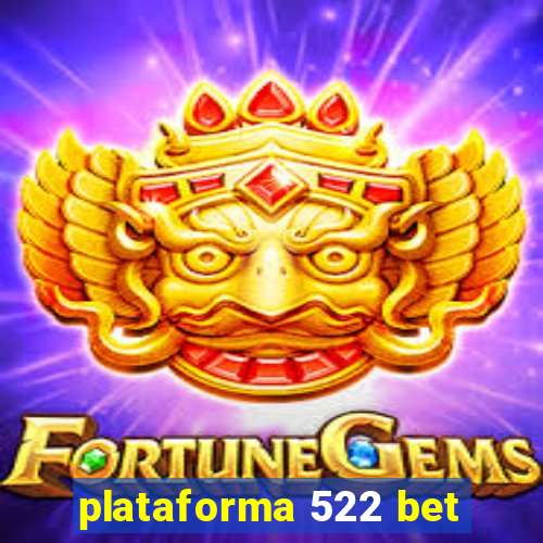 plataforma 522 bet