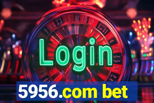 5956.com bet