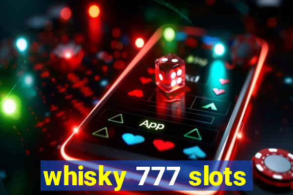 whisky 777 slots