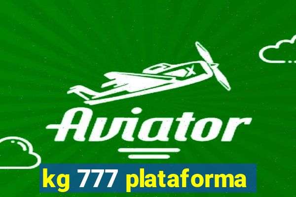 kg 777 plataforma