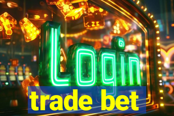 trade bet