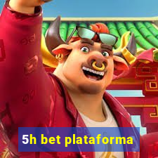 5h bet plataforma