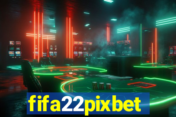 fifa22pixbet