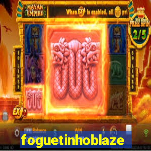 foguetinhoblaze