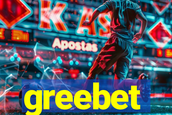 greebet