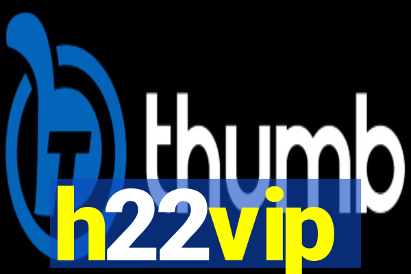 h22vip