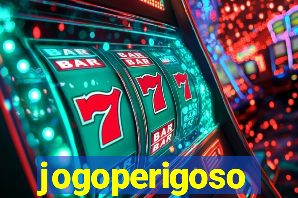 jogoperigoso