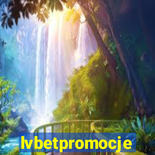 lvbetpromocje