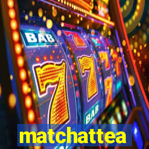 matchattea