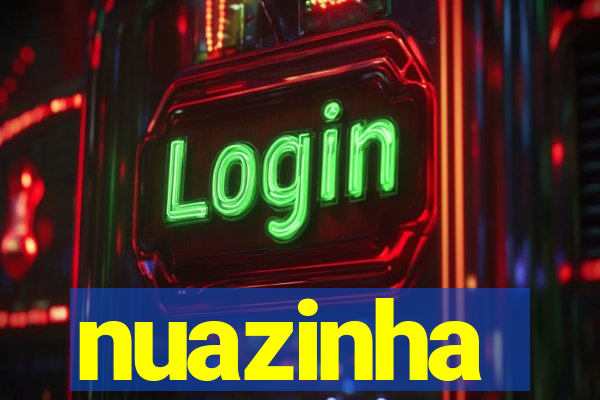 nuazinha