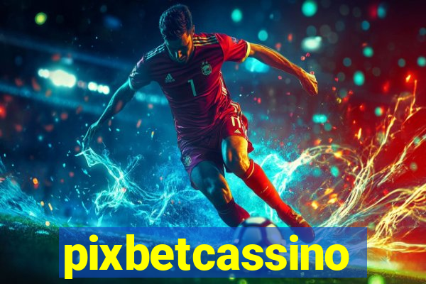 pixbetcassino