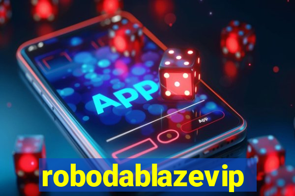 robodablazevip