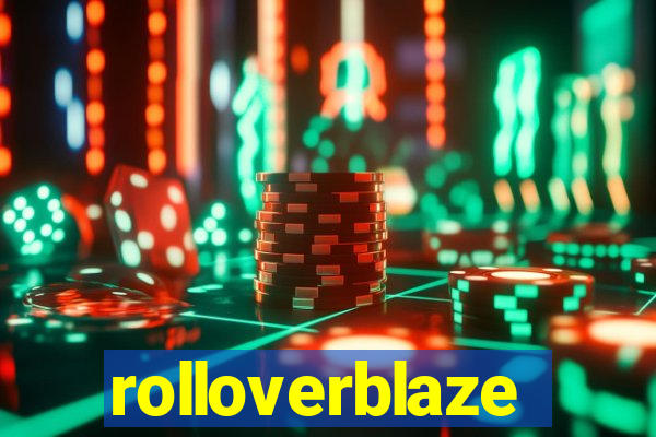 rolloverblaze