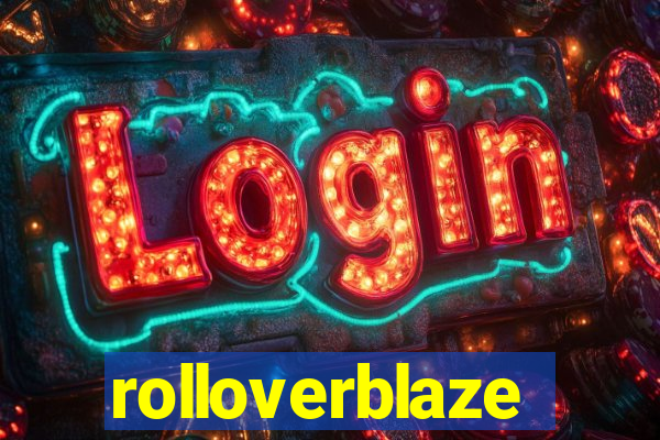 rolloverblaze