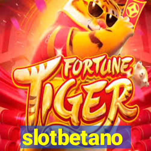 slotbetano