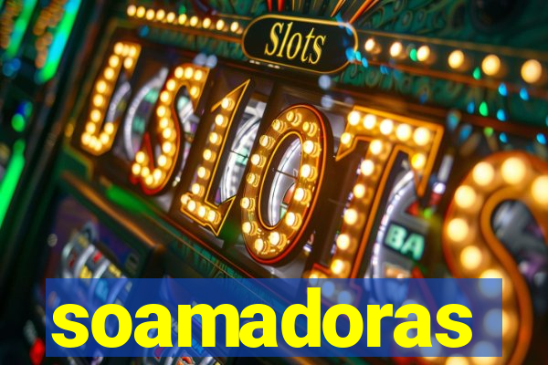 soamadoras