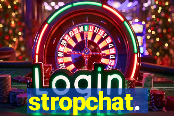 stropchat.