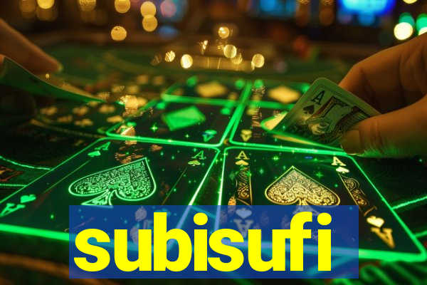 subisufi