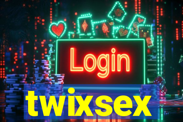 twixsex