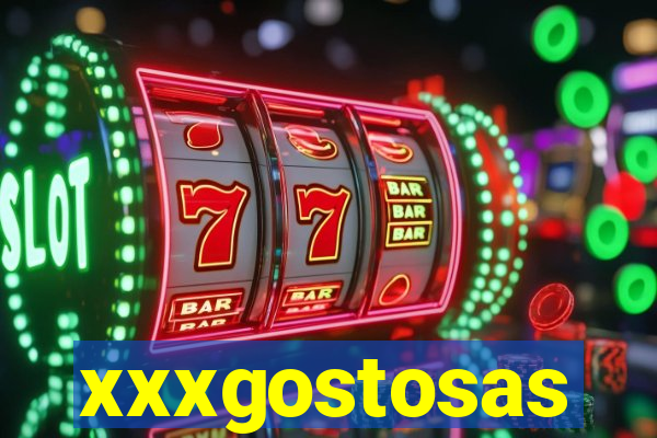 xxxgostosas